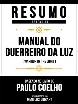 cover image of Resumo Estendido--Manual Do Guerreiro Da Luz (Warrior of the Light)--Baseado No Livro De Paulo Coelho